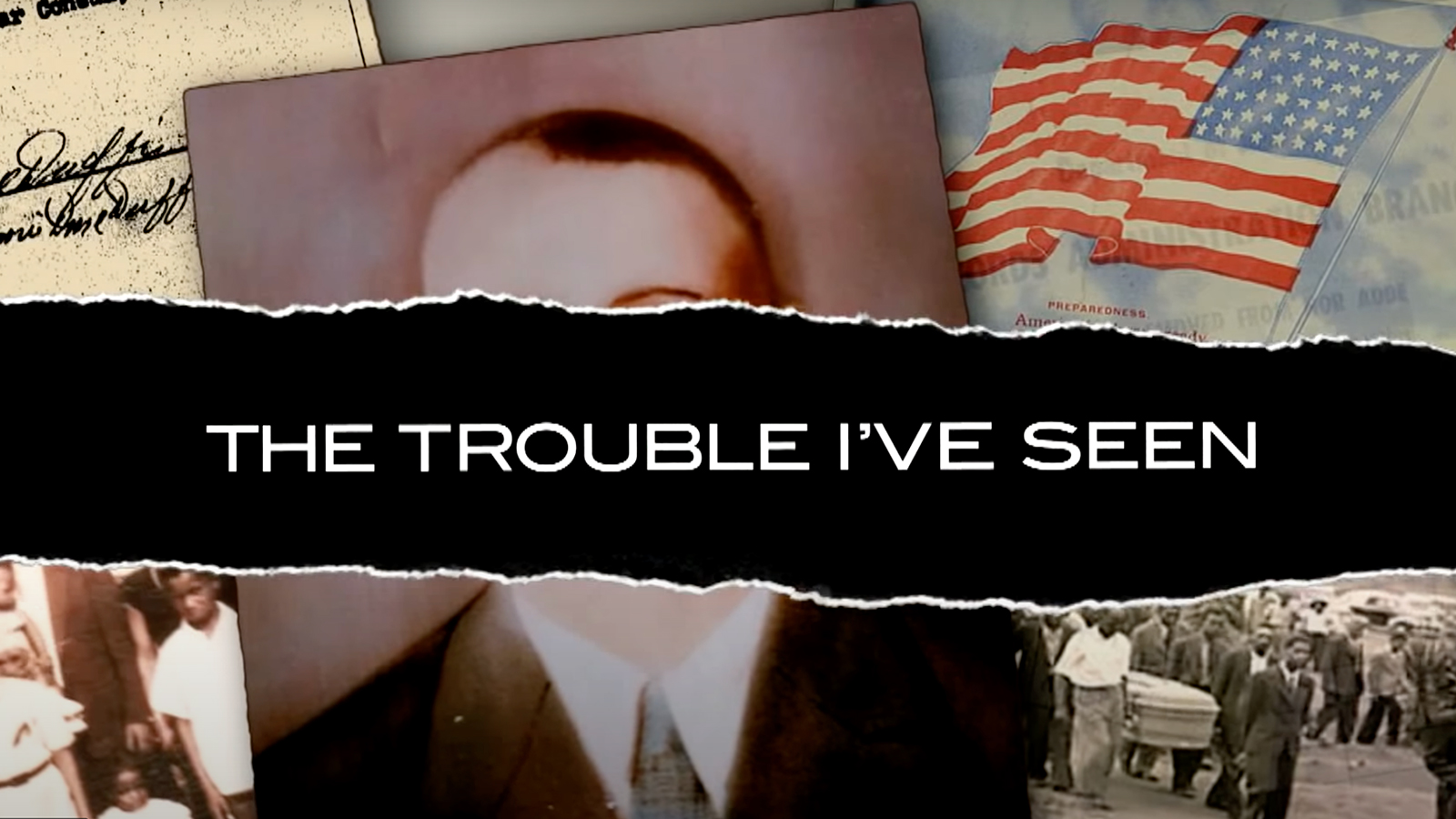 Watch “The Trouble I’ve Seen” 