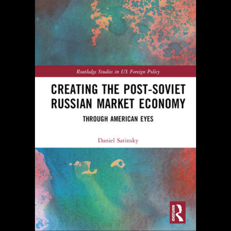 Author Talk: Creating the Post-Soviet Russian Market Economy