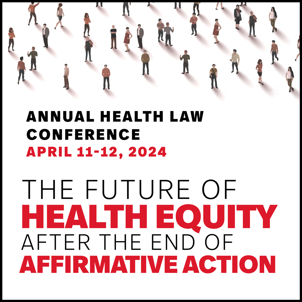 Health Law Conference: The Future of Health Equity after the End of Affirmative Action