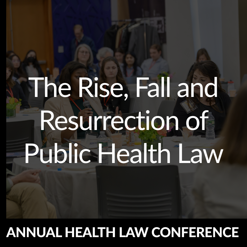 The Rise, Fall and Resurrection of Public Health Law